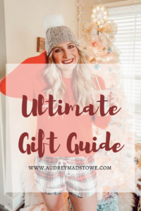 Ultimate Gift Guide Roundup 2017 | Audrey Madison Stowe a fashion and lifestyle blogger