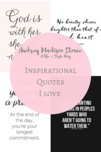 Best Encouraging Quotes | Audrey Madison Stowe a fashion and lifestyle blogger - Best Encouraging Quotes by popular Texas lifestyle blogger Audrey Madison Stowe