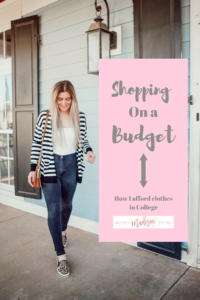 Shopping On A Budget | How I afford clothes in college | Audrey Madison Stowe a fashion and lifestyle blogger - Shopping On A Budget by popular Texas fashion blogger Audrey Madison Stowe