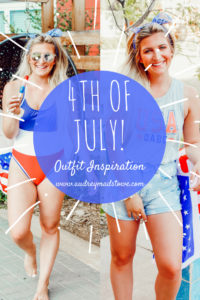 4th Of July Outfit Inspiration | Audrey Madison Stowe a fashion and lifestyle blogger