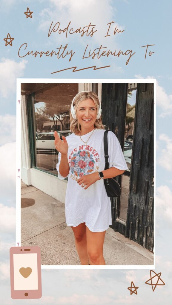 Podcasts I'm Currently Listening To | Summer Podcasts | Audrey Madison Stowe a fashion and lifestyle blogger
