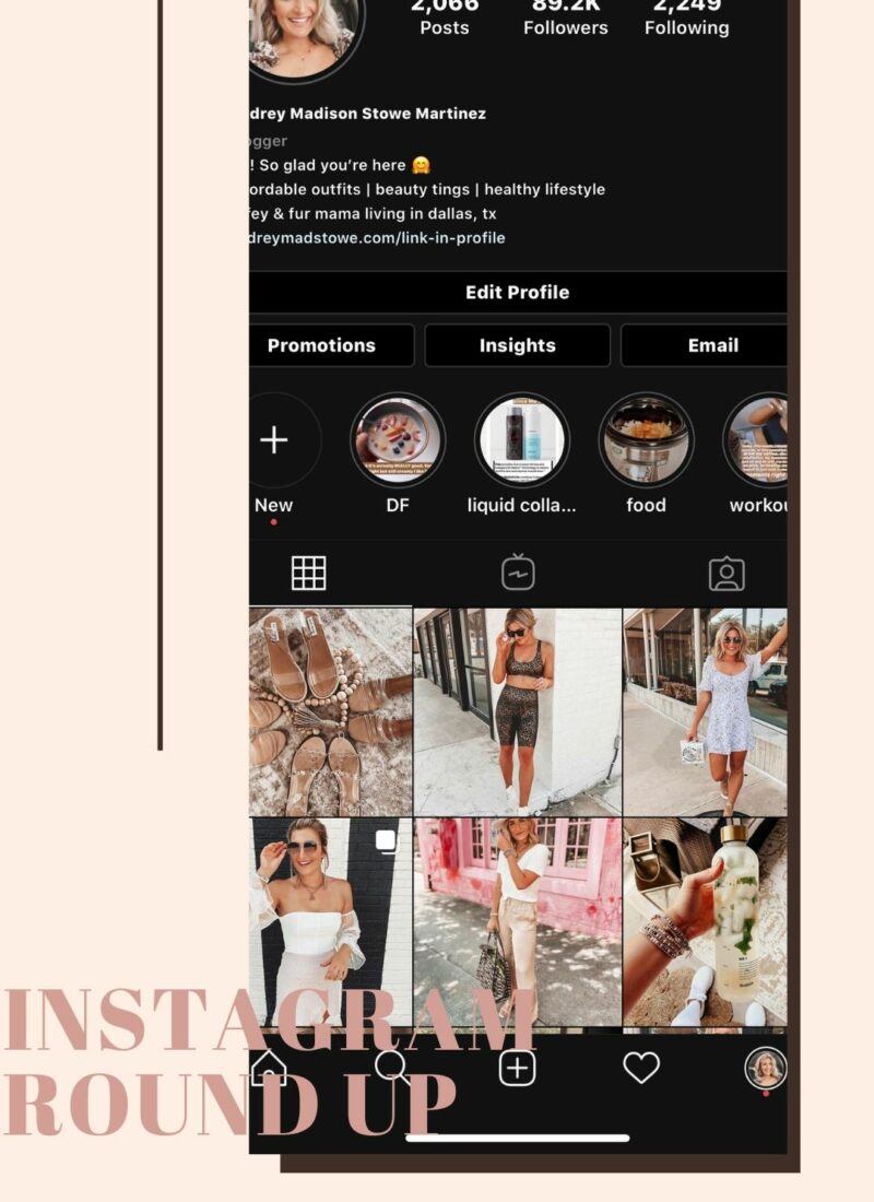 Instagram Roundup Summer 2020 | Audrey Madison Stowe a fashion and lifestyle blogger